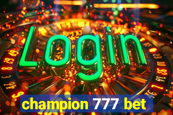 champion 777 bet